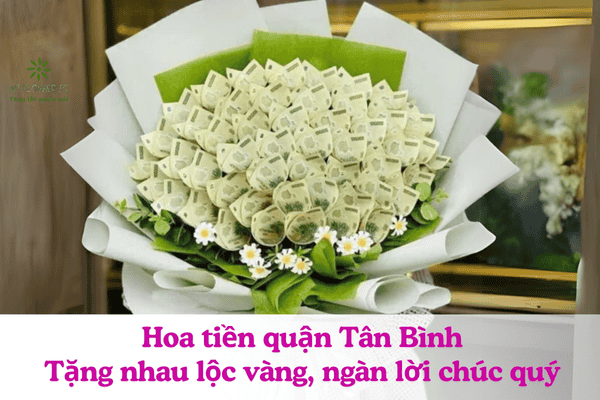 Hoa tiền quận Tân Bình - Tặng nhau lộc vàng, ngàn lời chúc quý